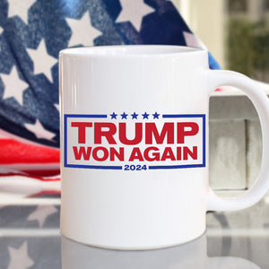 Donald Trump Won Again President 2024 Mug HO82 65198