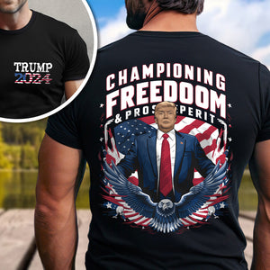 Trump Championing Freedoom Front And Back Shirt HA75 62772