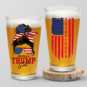 I’m Still A Trump Girl Trump 2024 Print Beer Glass HO82 62586