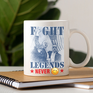 Donald Trump 2024 Fi**t Legends Never D** White Mug HO82 63100