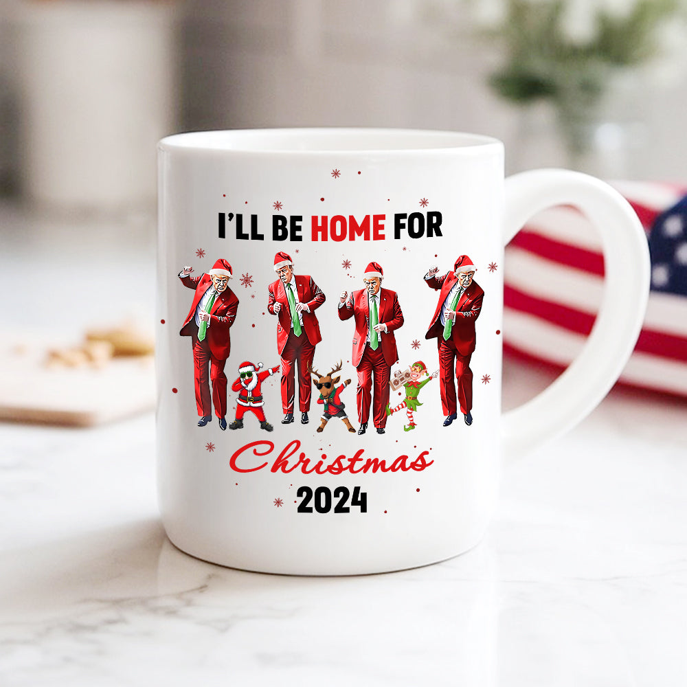 Let's Dance Together Trump Will Be Home For Christmas White Mug LM32 65011