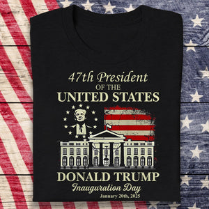 President Donald Trump Inauguration Day 2025 Dark Shirt For Trump Fans LM32 65241