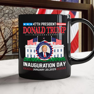 Donald Trump Inauguration Day 2025 47th USA President Black Mug HO82 65670