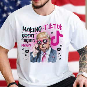 Trump Save Tiktok - Making TikTok Great Again Bright Shirt CH07 67296