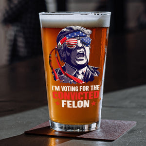 Trump I'm Voting For The Convicted Felon 2024 Print Beer Glass HA75 62688