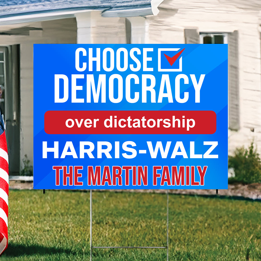 Custom Family Name Choose Democracy over Dictatorship Harris Walz Yard Sign HO82 65120