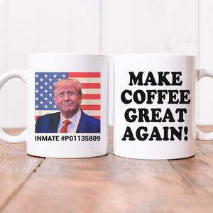 Make Coffee Great Again Trump 2024 Mug TH10 62973