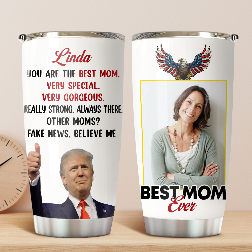 Custom Photo Trump Best Dad Best Mom Ever Fat Tumbler LM32 65327