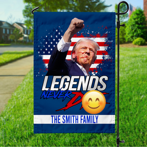 Donald Trump Legends Never D** Garden Flag TH10 63085