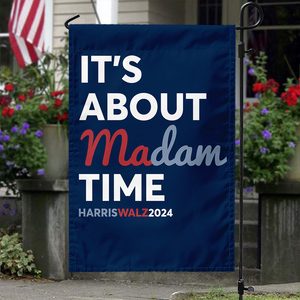 It's About Madam Time Harris Walz Garden Flag TH10 63519