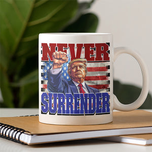 Never Surrender Trump 2024 White Mug HO82 63074