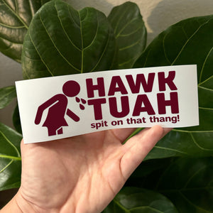 Hawk Tuah Spit On That Thang Decal HO82 62886