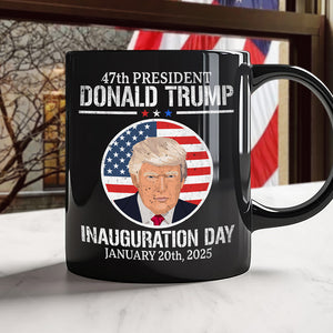 President Donald Trump Inauguration Day 2025 47th President Black Mug HO82 65652