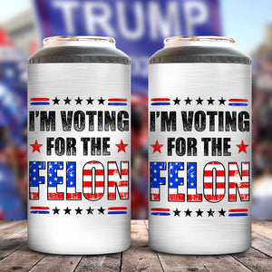 I'm Voting For The Felon Trump 2024 Can Cooler TH10 63005