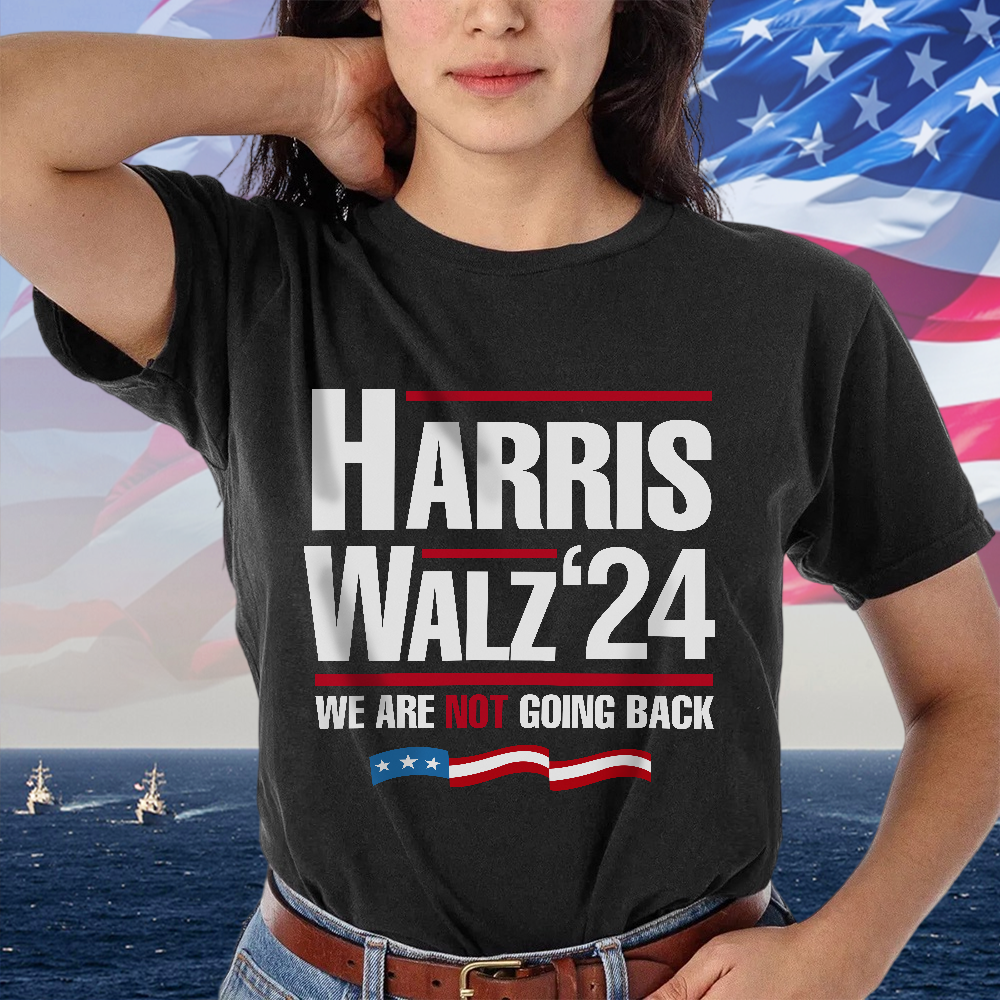 Harris Walz 2024 We Are Not Going Back Shirt HA75 63446