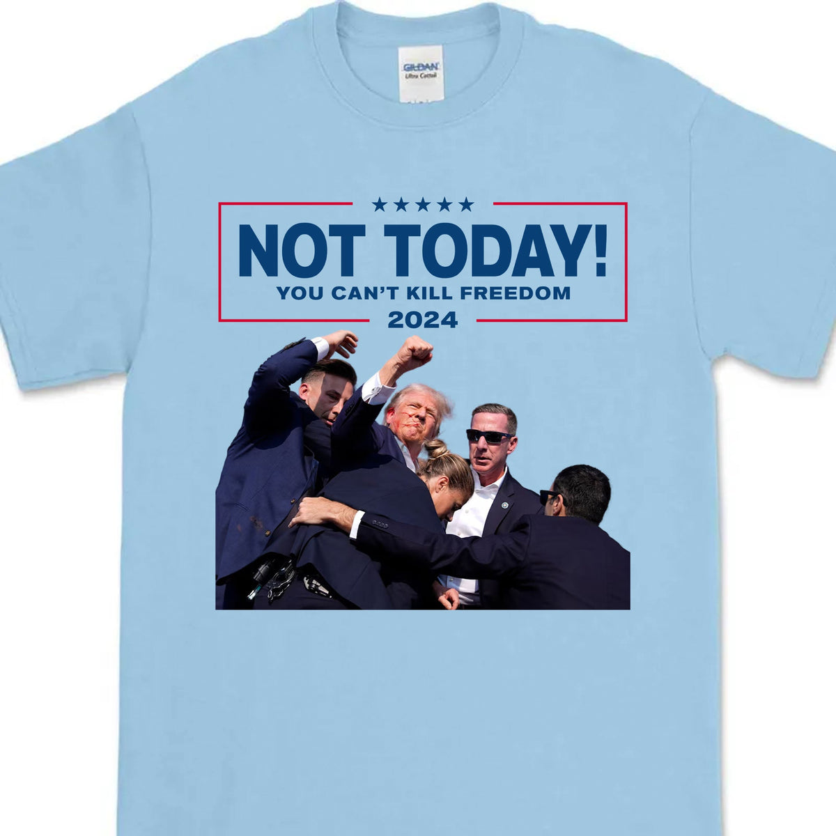 Not Today You Can't K**l Freedom | Trump Fi**t Shirt | Donald Trump Shirt Bright C1109 - GOP