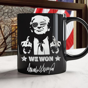 Trump 2024 We Won Black Mug Funny Gift For Trump Supporters HA75 67038