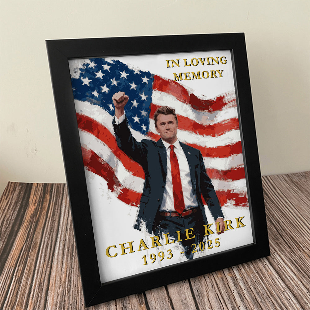 Charlie Kirk In Loving Memory Memorial Picture Frame HA75 64528