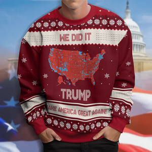 We Did It Trump Make America Great Again Ugly Sweater HA75 63996