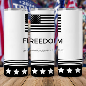 We Will Never Forget Charlie Kirk Skinny Tumbler HO82 66018