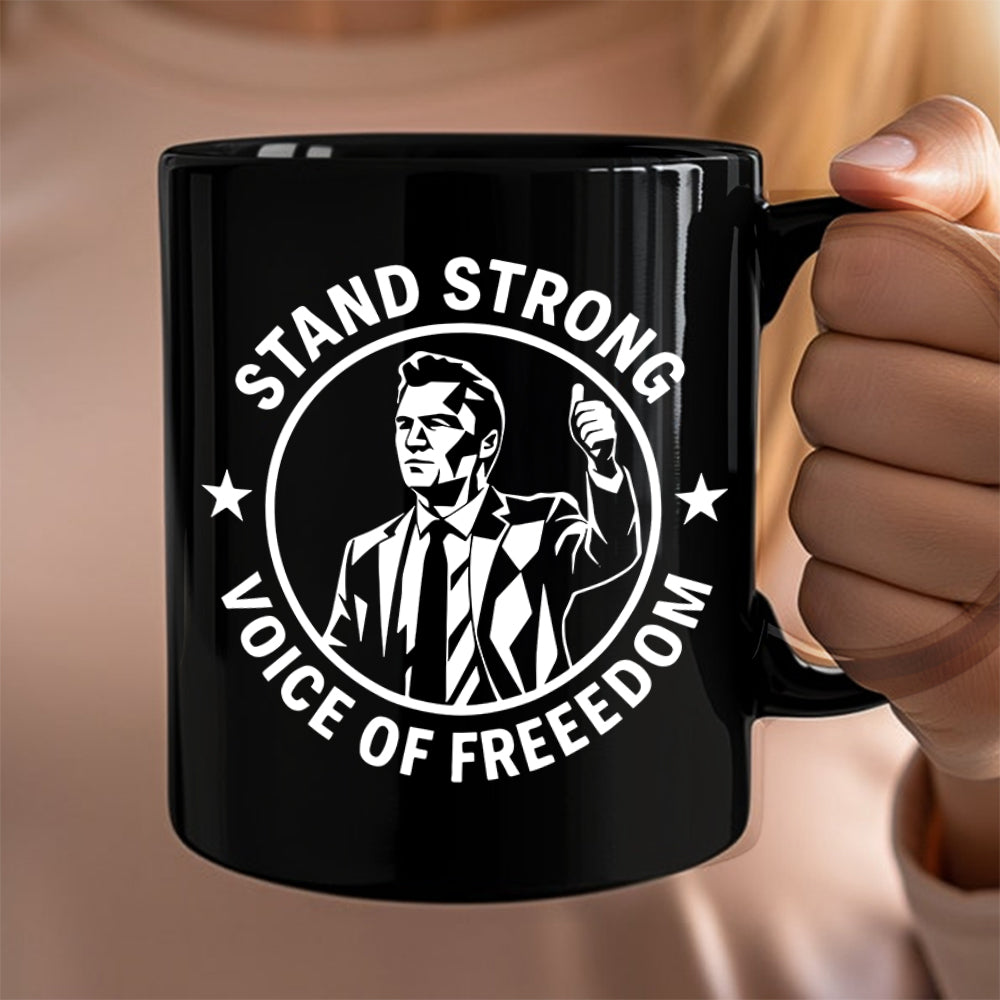 Stand Strong Charlie Kirk - Voice Of Freedom Memorial Black Mug LM32 65535