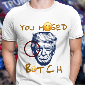 Trump 2024 Sh**ting You Mi**ed Bright Shirt HO82 63188