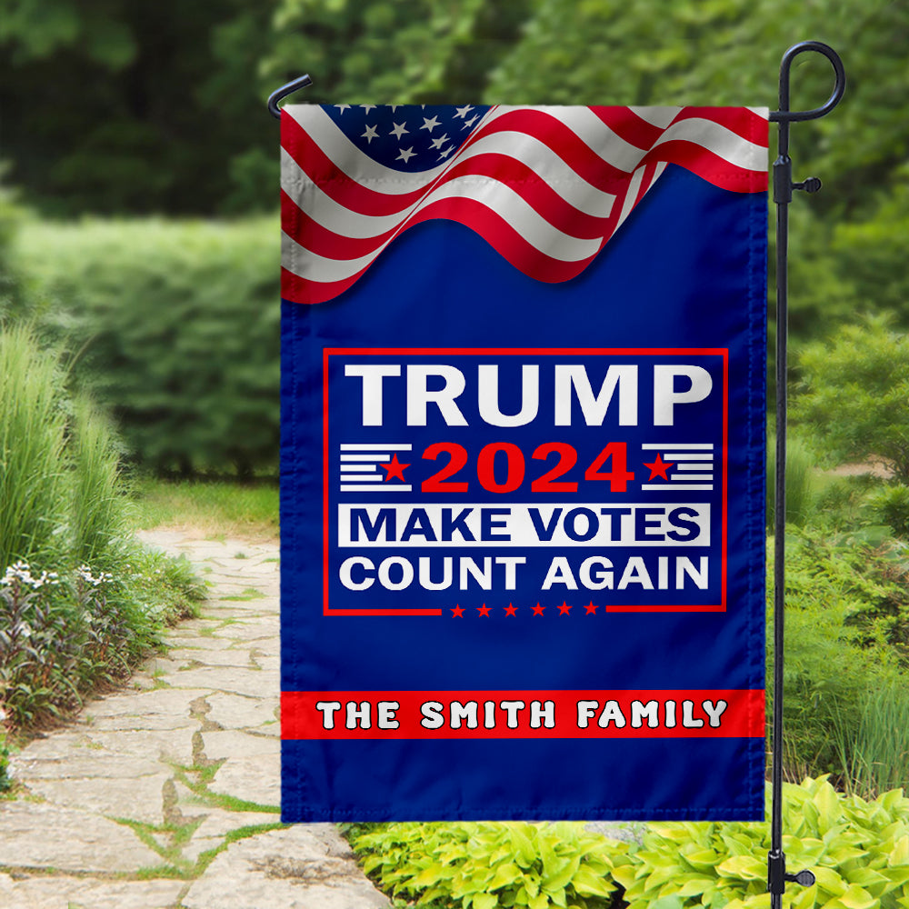 Custom Family Name Trump 2024 Make Votes Count Again Garden Flag HA75 63370