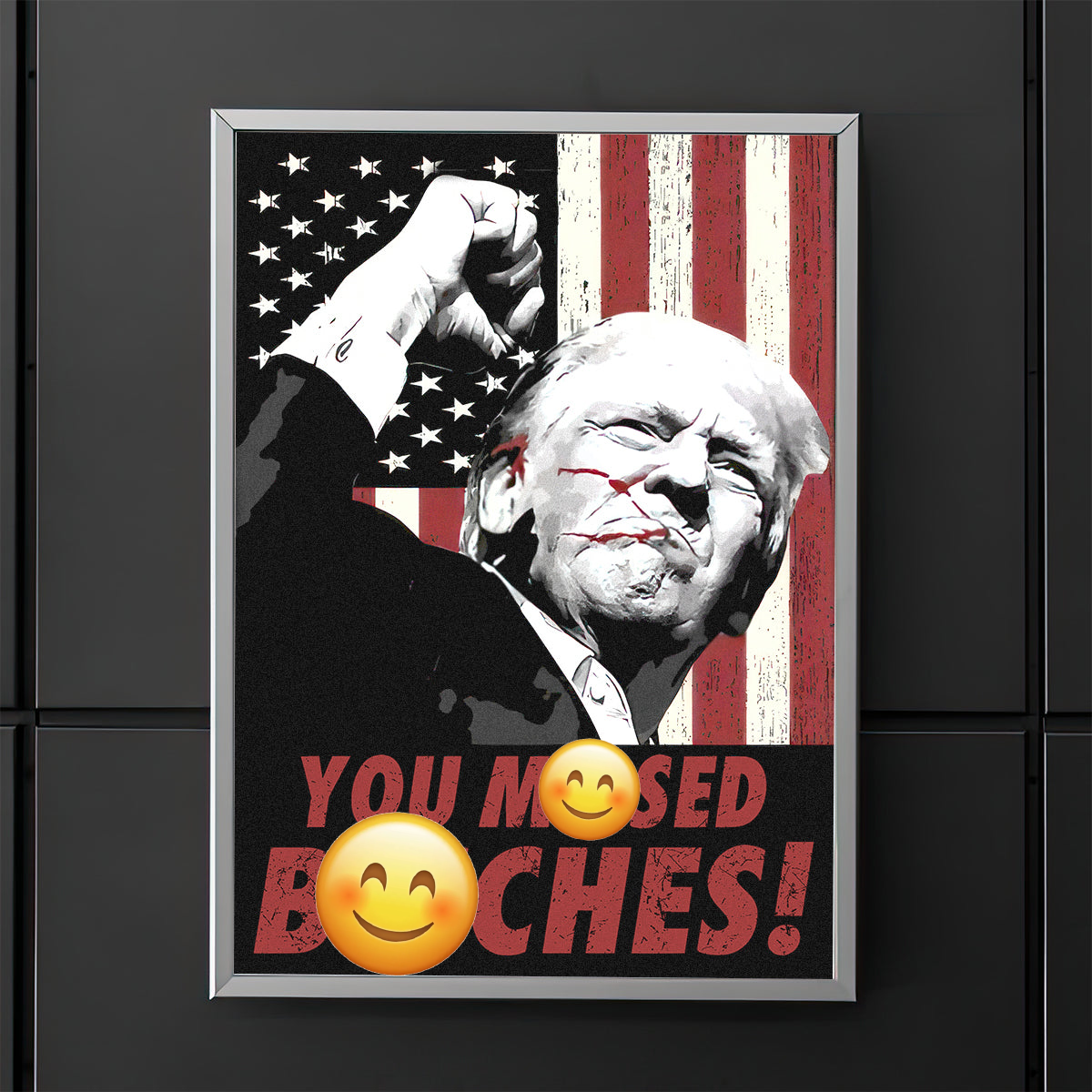 You M**sed B**ches Trump Sh*t 2024 Election Poster HO82 63200