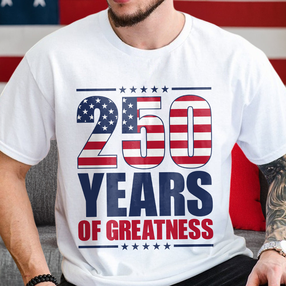 250 Years of Greatness USA Flag Patriotic 1776-2026 Anniversary Bright Shirt LM32 895227