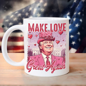 Make Love Great Again Funny Trump Valentine's Day White Mug HA75 64296