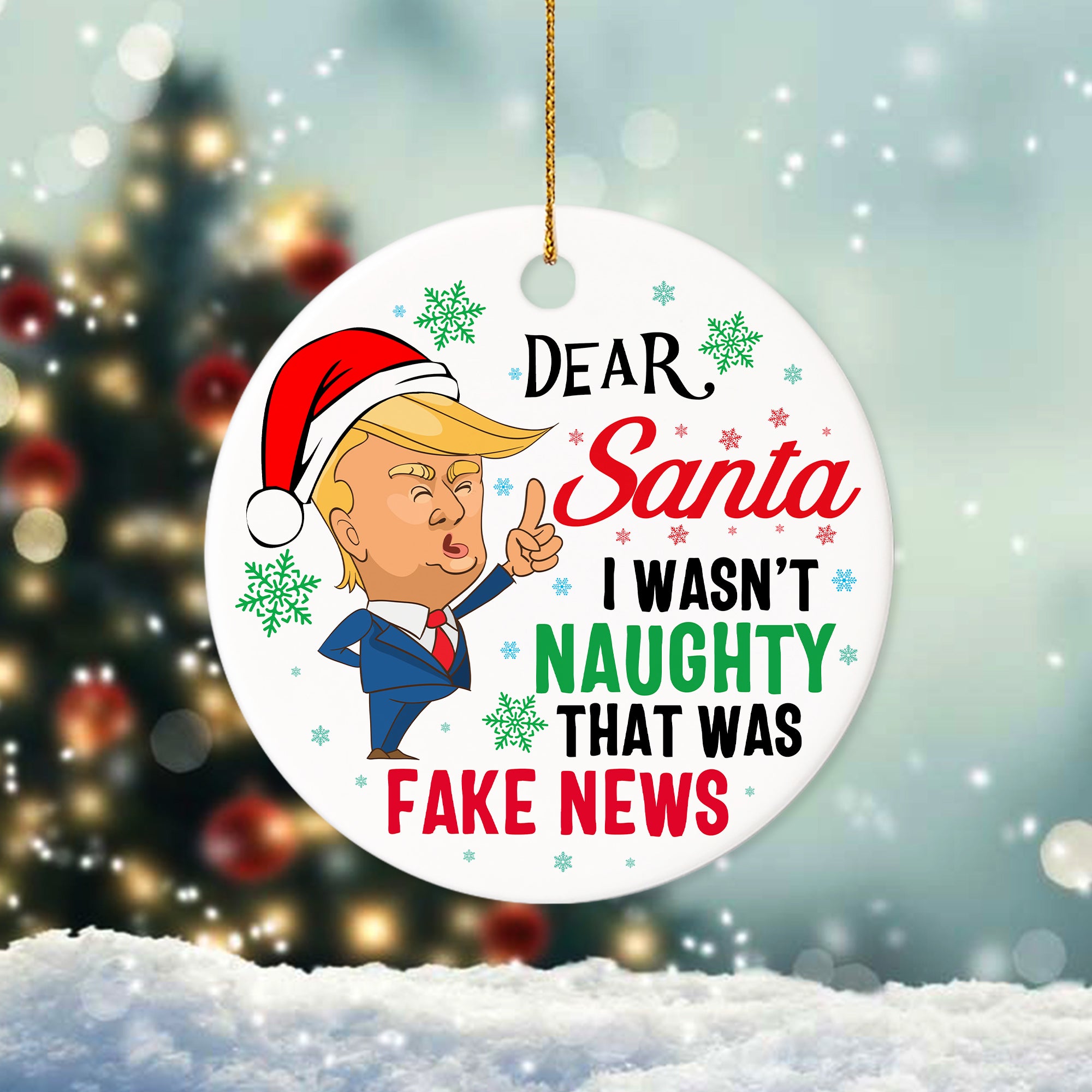 Dear Santa I Wasn't Naughty That Was Fake News Ceramic Ornament HA75 62960