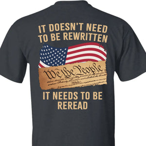 It Doesn't Need To Be Rewritten It Needs To Be Reread Backside Shirt C919 - GOP