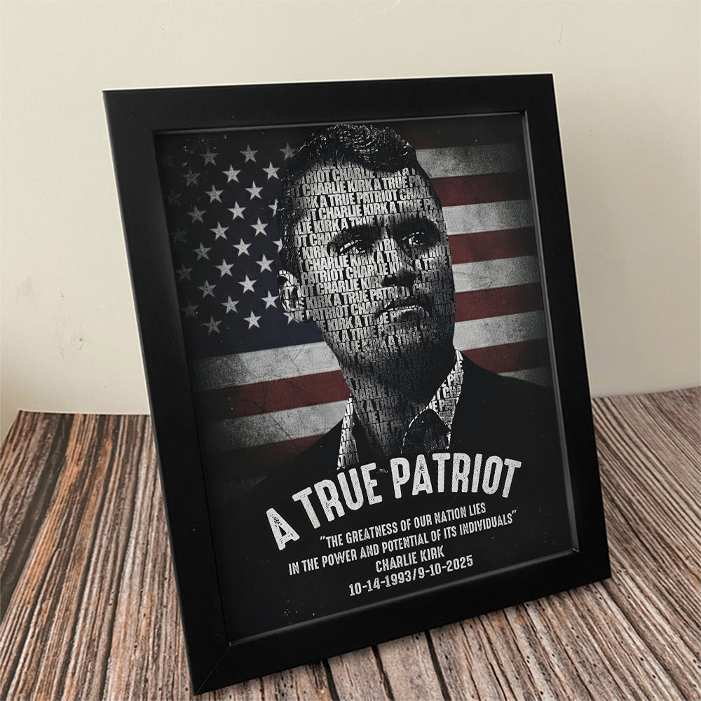 Charlie Kirk A True Patriot Picture Frame HA75 64526