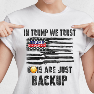 In Trump We Trust G** Are Just Backup Bright Shirt T286 62459