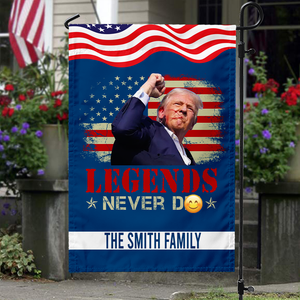 Legends Never D** Donald Trump Garden Flag TH10 63083