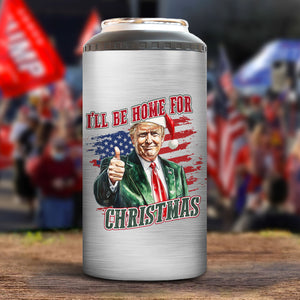 Trump I'll Be Home for Christmas - Trump With US Flag Can Cooler Tumbler HA75 63718