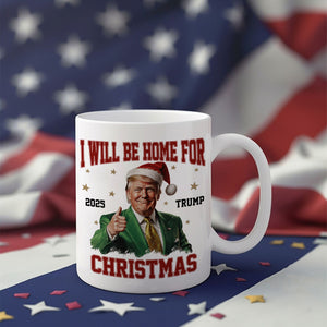 I'll Be Home for Christmas Trump Xmas Political Mug HA75 63724