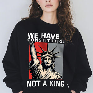 We Have A Constitution Not A King Dark Shirt