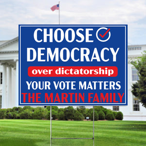 Custom Family Name Choose Democracy Over The Dictatorship Yard Sign HO82 65122