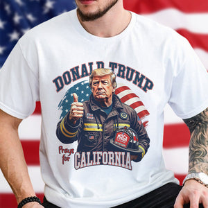 Donald Trump Prays for California Bright Shirt HA75 64306