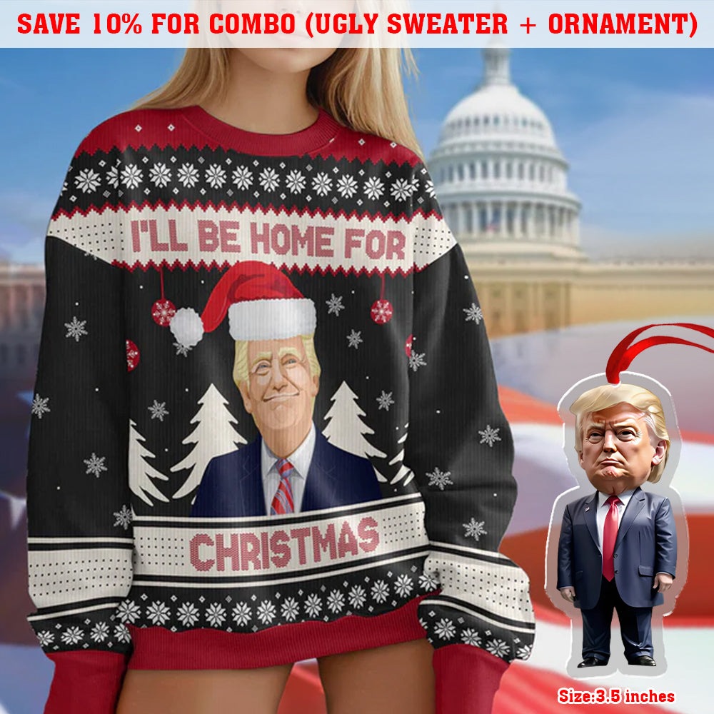 Trump I'll Be Home for Christmas Ugly Sweater HA75 63592