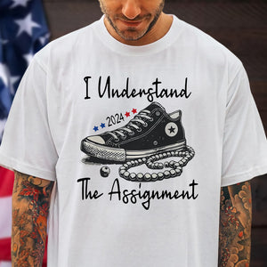 I Understand the Assignment Vote Blue Election Bright Shirt HA75 63556