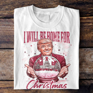 Trump I'll Be Home for Christmas - Republican Christmas Shirt HA75 63730