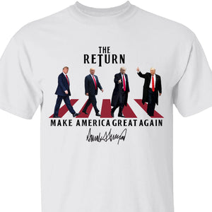 The Return MAGA Shirt | Donald Trump Homage Shirt | Donald Trump Fan Tees C898 Bright - GOP