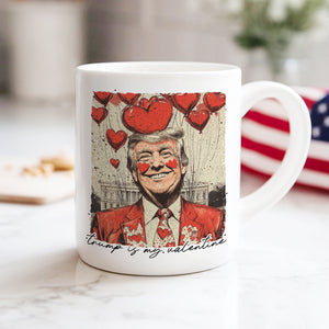 Donald Trump My Valentine White Mug TH10 64265