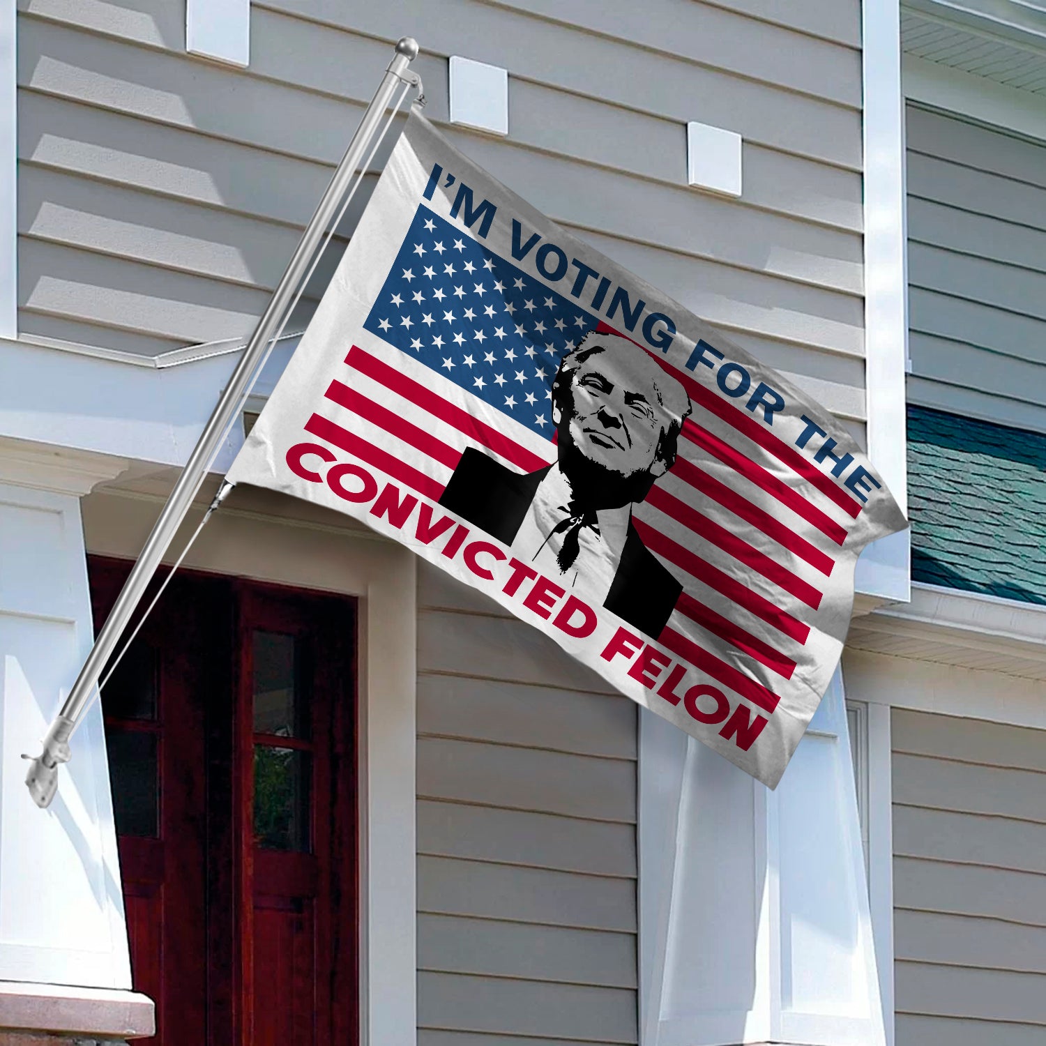 I'm Voting For The Convicted Felon House Flag TH10 62851