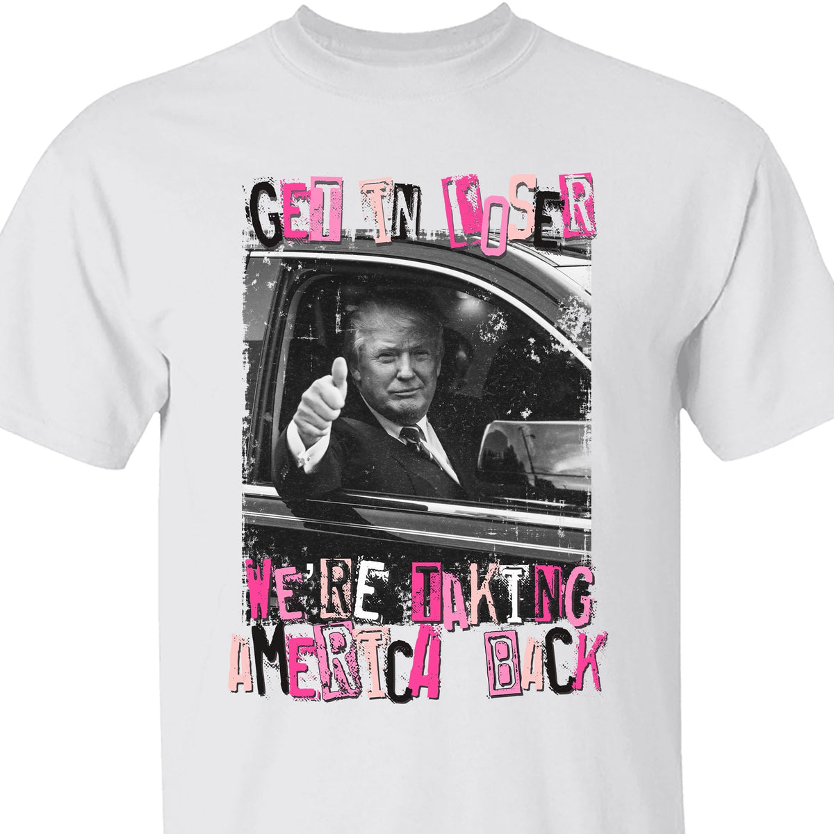 Get In L*ser TRUMP Shirt | Donald Trump Homage Shirt | Donald Trump Fan Tees C908 - GOP