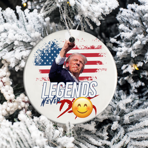 Donald Trump Legends Never D** Ceramic Ornament TH10 63465