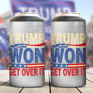 Trump Won Get Over It Cooler Tumbler N369 TH10 64119