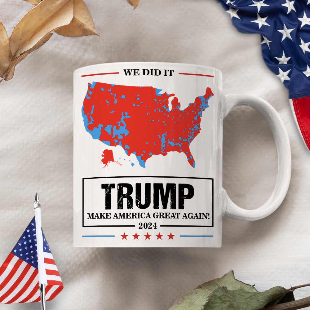 We Did It Trump Make America Great Again White Mug HA75 63946